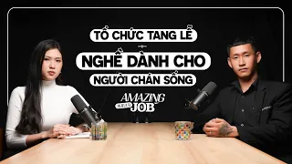 Tắm xác, trang điểm tử thi, ‘Quật mộ trùng ma’ ngoài đời thật | Nghề tổ chức tang lễ