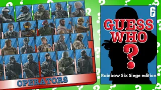 GUESS WHO! in Rainbow Six Siege