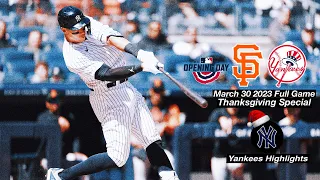 San Francisco Giants Vs New York Yankees Opening Day 2023 Full Game Thanksgiving Special