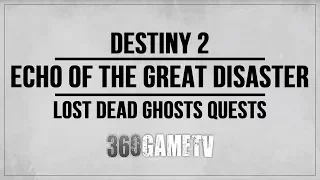 Destiny 2 Echo of the Great Disaster Dead Ghost Location Archer's Line (Lost Dead Ghosts Quests)