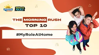 TMR TOP 10: #MyRoleAtHome | The Morning Rush | RX931