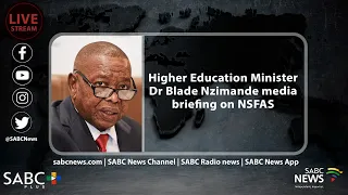 Higher Education Minister Dr Blade Nzimande media briefing on NSFAS