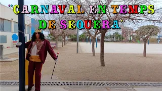 CARNAVAL EN TEMPS DE SEQUERA