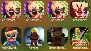 Ice Scream 3,Ice Scream 2,Ice Scream,Dark IceScream,FeakyClown,Ailment,Skinny Horror,Zombie Granny