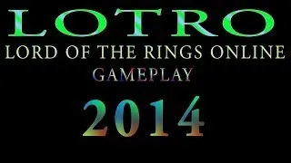 LOTRO - Lord of the Rings Online - Gameplay 2014 (Every Class in Helm's Deep Gameplay 2014)  HD