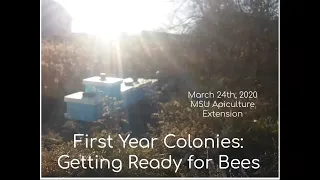 First Year Colonies: Getting Ready for Bees