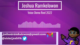 Joshua Ramkelowon - Voice Demo Reel 2022