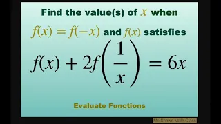 Find the values of x when f(x) = f(-x) and f(x) satisfies f(x) + 2f(1/x) = 6x.