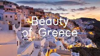 Beauty of Greece | Scenic Landscapes & Background Sirtaki | Sounds Like Greece