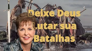 Deixe Deus lutar suas Batalhas  - Joyce Meyer