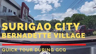 SURIGAO CITY QUICK TOUR AT BERNADETTE VILLAGE UNDER GENERAL COMMUNITY QUARANTINE.