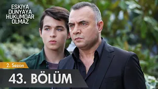 Eşkıya Dünyaya Hükümdar Olmaz 43. Bölüm - atv