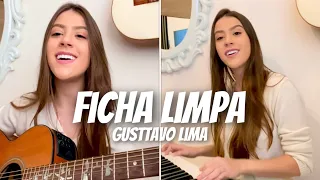 Ficha Limpa - Gusttavo Lima | Ana Laura ( cover )