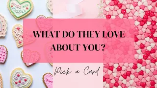Pick a Card 🥰🔮🕯 WHAT DO THEY LOVE ABOUT YOU?! 🕯🔮🥰  Timeless Tarot Card Reading!!! 💐💐💐