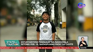 Estudyanteng napaulat na nawawala nitong Feb. 18, natagpuang patay sa Cavite | SONA