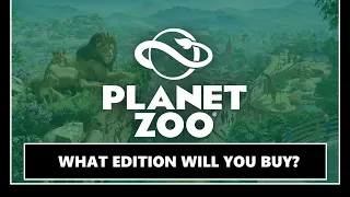 Planet Zoo Console! What edition can you get?