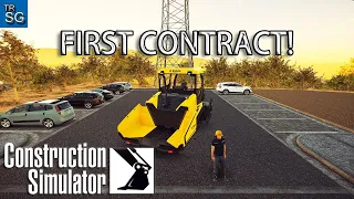 Construction Simulator Single Player Gameplay - First Contract - Building a Parking Lot! #3