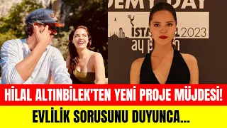 Hilal Altınbilek'ten yeni proje müjdesi! Hilal Altınbilek ve sevgilisi Mehmet Can Uzun evleniyor mu?