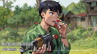 BỐC BÁT HỌ - BÌNH GOLD ⁅ Péo Remix ⁆  ‖ TẤT CẢ NHỮNG BẢN TRẺ TUỔI TỪ 18 ĐẾN VÂN VÂN REMIX ✈️✈️