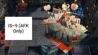 [Arknights] IS-9 (AFK Only)