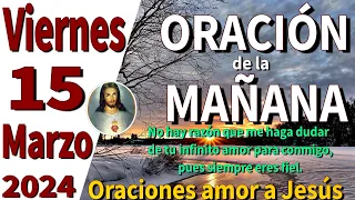 oración de la mañana del día Viernes 15 de Marzo de 2024 - Lucas 6:31