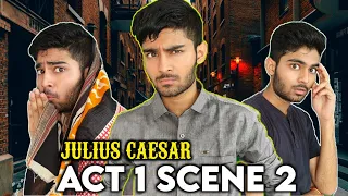 Act 1 Scene 2 - Julius Caesar | Class 9 ICSE | Episode #2