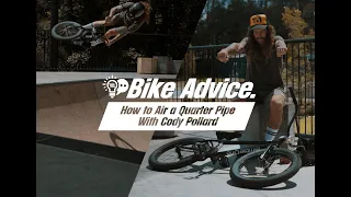 BIKE ADVICE - How to Air a Quarter Pipe with Cody Pollard -  BMX Trick for Beginners