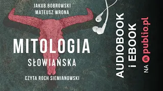 Mitologia słowiańska. Jakub Bobrowski, Mateusz Wrona. Audiobook PL