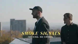 No King.  No Crown. – Smoke Signals (Official Video)