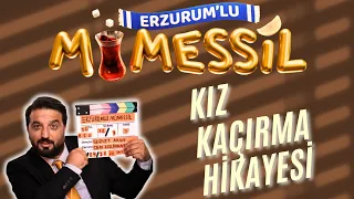 ERZURUMLU MÜMESSİLİN KIZ KAÇIRMA HİKAYESİ