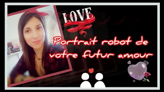 Portrait robot de votre futur/e amoureux/se 💕