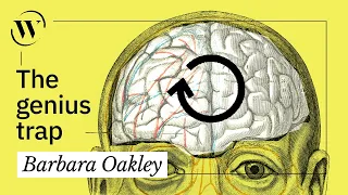 What geniuses get wrong about being “smart” | Barbara Oakley