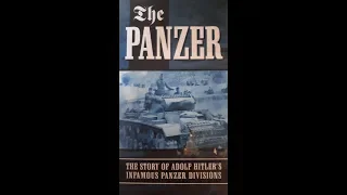 The Panzer: The Story of Adolf Hitler's Infamous Panzer Divisions (UK VHS)