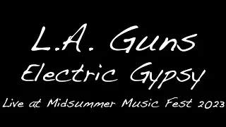 L.A. Guns - Electric Gypsy (Live at Midsummer Music Fest 2023)