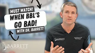 When BBL's Go Wrong! | Barrett Plastic Surgery