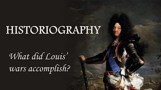 Historiography of Louis XIV's Wars