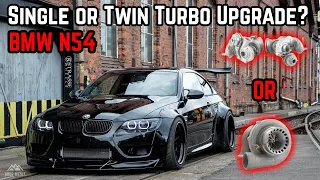 BMW N54 | Single Turbo or Twin Turbo Upgrade?