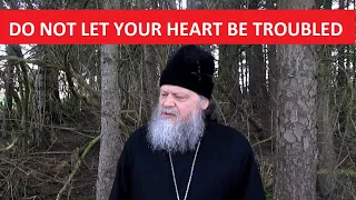 DO NOT LET YOUR HEART BE TROUBLED