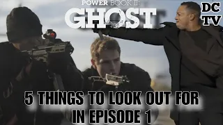 5 THINGS TO LOOK OUT FOR IN EPISODE 1| Power Book 2 Ghost Season 4 Theories/Predictions