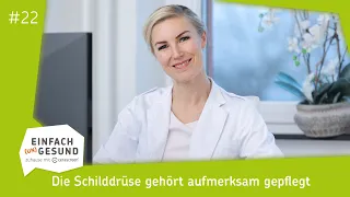 #22 Die Schilddrüse gehört aufmerksam gepflegt | Einfach (Un)Gesund Podcast