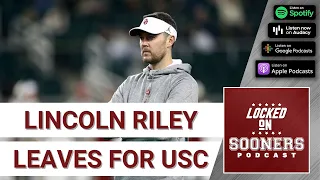 Lincoln Riley leaves the Oklahoma Sooners for the USC Trojans