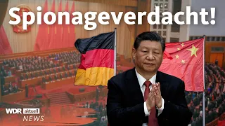 Vorwurf Spionage für China: Drei Deutsche festgenommen | WDR Aktuelle Stunde