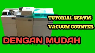 CARA MEMPERBAIKI MESIN HITUNG UANG /VACUUM COUNTER