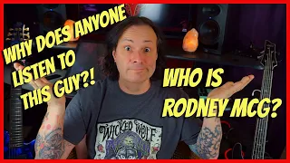 💥Who is Rodney McG? - Should you be taking advice from this guy about your playing and music?