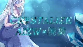 【オリジナル曲】CRYSTALIZE【AIZW×暁葉】