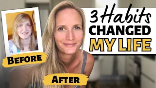 THESE 3 HABITS CHANGED MY LIFE // From "Fluffy" To Thriving