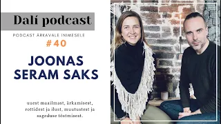 🎧 DALÍ PODCAST #40: Joonas Seram Saks “Halb enesetunne on siis, kui Sa elad oma tõe vastu!”