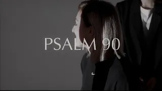 Psalm 90 | Псалом 90                                Прославление