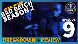 BAD BATCH Season 2 EPISODE 9: Breakdown + Review