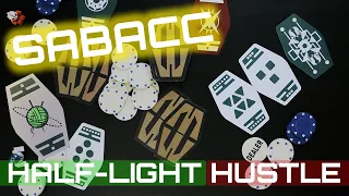 How to Play Sabacc: Half-Light Hustle